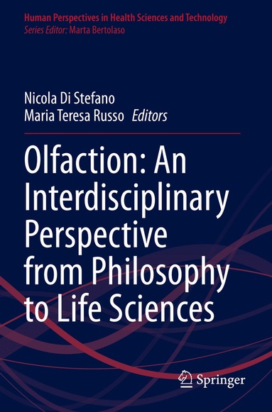 Nicola Di Stefano, Maria Teresa Russo - Olfaction: An Interdisciplinary Perspective from Philosophy to Life Sciences, Häftad