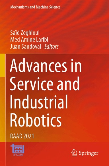 Saïd Zeghloul, Med Amine Laribi, Juan Sandoval - Advances in Service and Industrial Robotics, Häftad