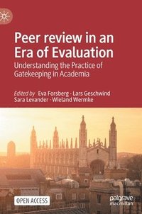 bokomslag Peer review in an Era of Evaluation