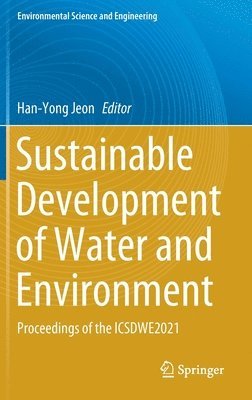 Han-Yong Jeon - Sustainable Development of Water and Environment, Inbunden
