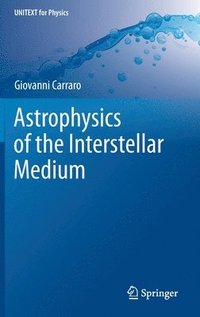 bokomslag Astrophysics of the Interstellar Medium