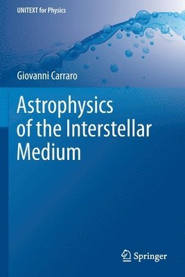 bokomslag Astrophysics of the Interstellar Medium