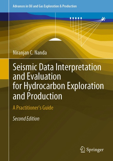 Niranjan C. Nanda - Seismic Data Interpretation and Evaluation for Hydrocarbon Exploration and Production, Inbunden