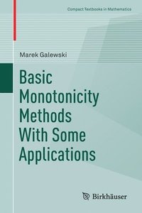 bokomslag Basic Monotonicity Methods with Some Applications