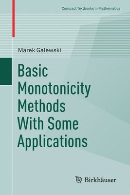 Basic Monotonicity Methods with Some Applications 1