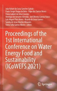 bokomslag Proceedings of the 1st International Conference on Water Energy Food and Sustainability (ICoWEFS 2021)