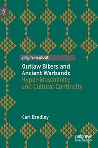 bokomslag Outlaw Bikers and Ancient Warbands