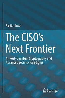 The CISOs Next Frontier 1