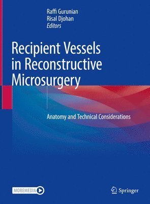 Raffi Gurunian, Risal Djohan - Recipient Vessels in Reconstructive Microsurgery, Inbunden