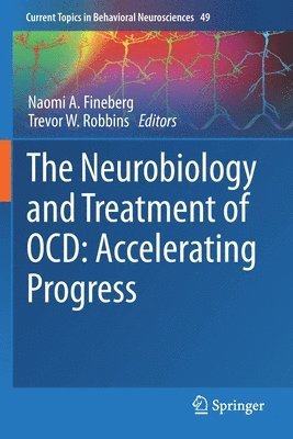 Naomi A. Fineberg, Trevor W. Robbins - Neurobiology and Treatment of OCD: Accelerating Progress, Häftad