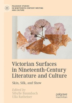 Victorian Surfaces in Nineteenth-Century Literature and Culture 1