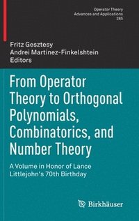 bokomslag From Operator Theory to Orthogonal Polynomials, Combinatorics, and Number Theory