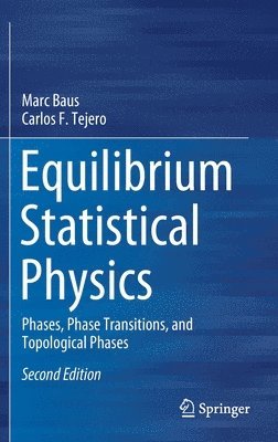 Marc Baus, Carlos F. Tejero - Equilibrium Statistical Physics, Inbunden