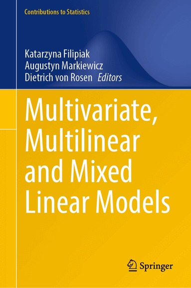 Katarzyna Filipiak, Augustyn Markiewicz, Dietrich von Rosen - Multivariate, Multilinear and Mixed Linear Models, Inbunden