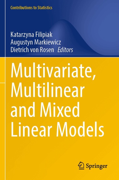 Katarzyna Filipiak, Augustyn Markiewicz, Dietrich von Rosen - Multivariate, Multilinear and Mixed Linear Models, Häftad