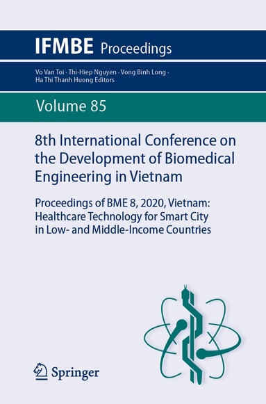 Vo Van Toi, Thi-Hiep Nguyen, Vong Binh Long, Ha Thi Thanh Huong - 8th International Conference on the Development of Biomedical Engineering in Vietnam, Häftad