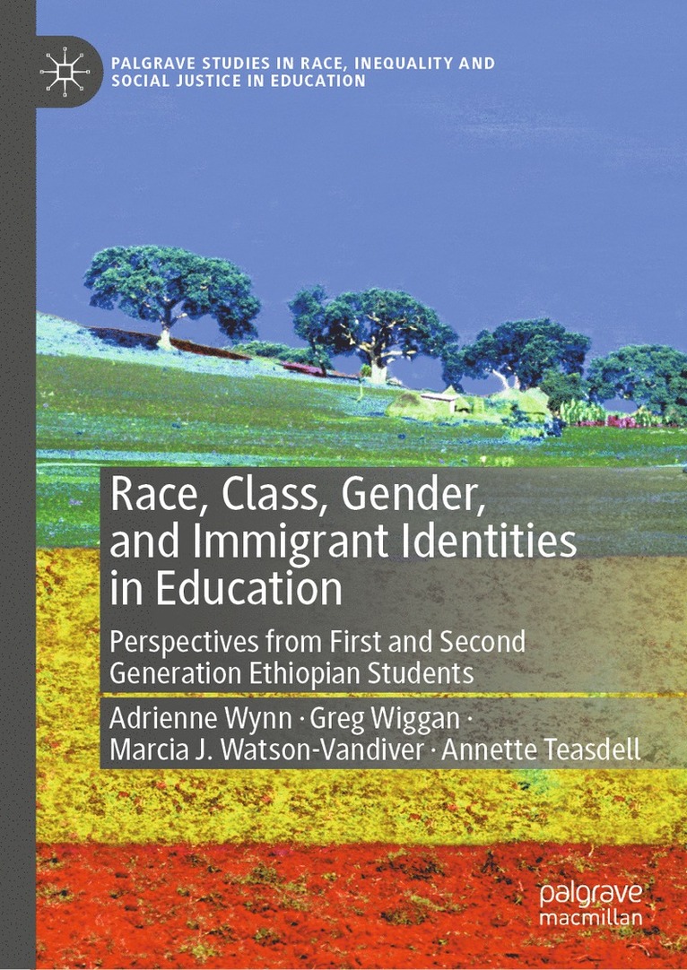 Race, Class, Gender, and Immigrant Identities in Education 1