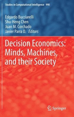 Decision Economics: Minds, Machines, and their Society 1