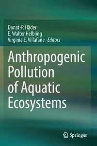 bokomslag Anthropogenic Pollution of Aquatic Ecosystems