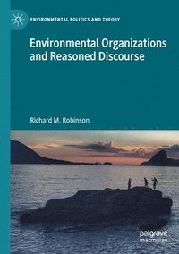 bokomslag Environmental Organizations and Reasoned Discourse