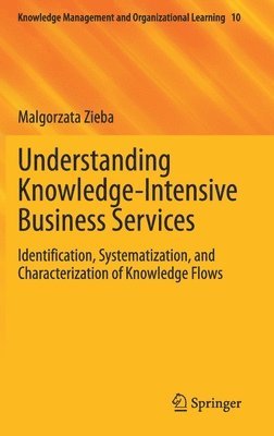 Malgorzata Zieba - Understanding Knowledge-Intensive Business Services, Inbunden