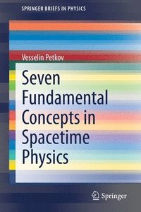 bokomslag Seven Fundamental Concepts in Spacetime Physics