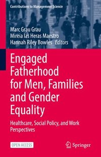 bokomslag Engaged Fatherhood for Men, Families and Gender Equality