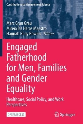 Engaged Fatherhood for Men, Families and Gender Equality 1