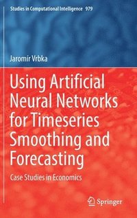 bokomslag Using Artificial Neural Networks for Timeseries Smoothing and Forecasting
