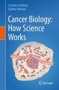 bokomslag Cancer Biology: How Science Works