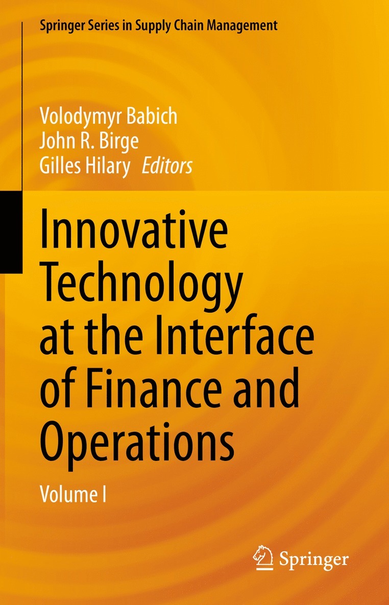 Volodymyr Babich, John R. Birge, Gilles Hilary - Innovative Technology at the Interface of Finance and Operations, Inbunden