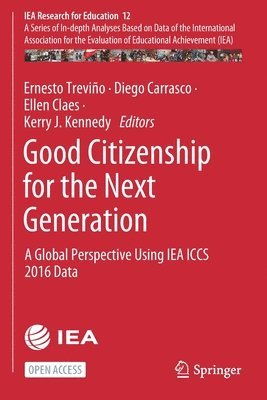 Ernesto Treviño, Diego Carrasco, Ellen Claes, Kerry J. Kennedy, Ernesto Trevino - Good Citizenship for the Next Generation, Häftad