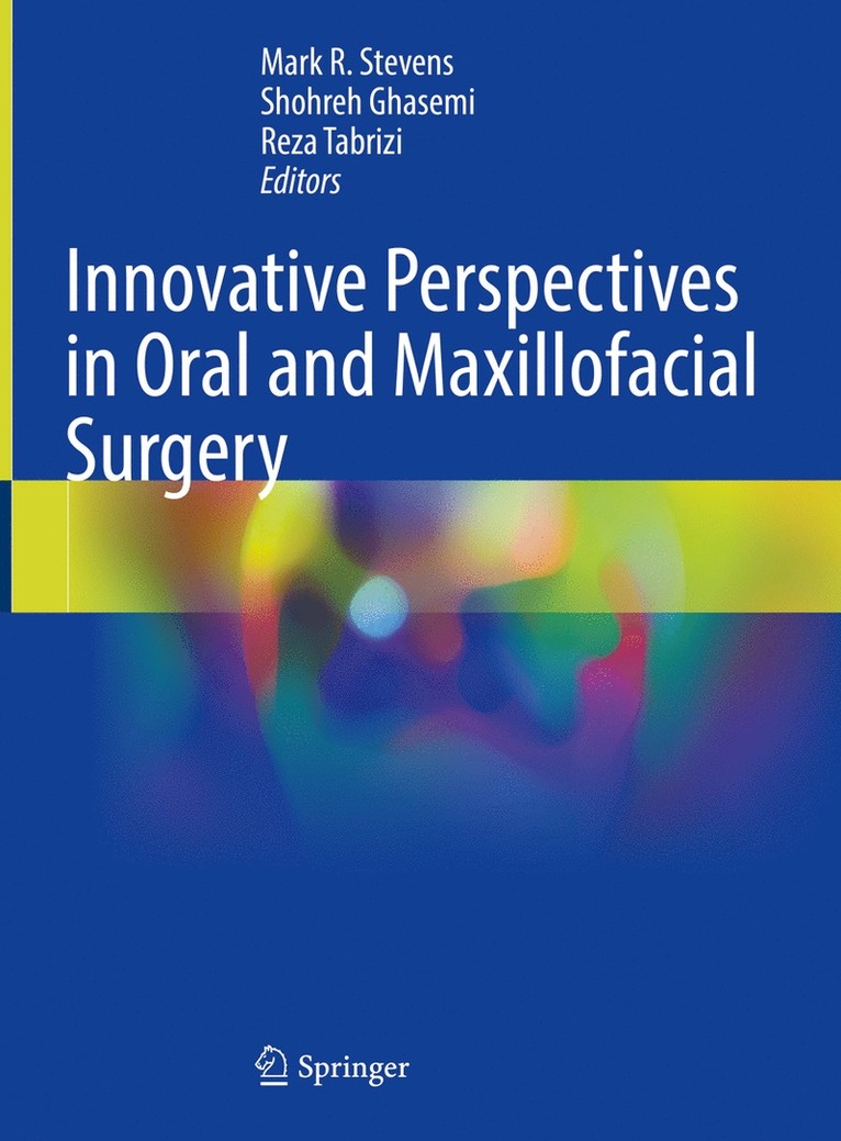 Mark R. Stevens, Shohreh Ghasemi, Reza Tabrizi - Innovative Perspectives in Oral and Maxillofacial Surgery, Inbunden