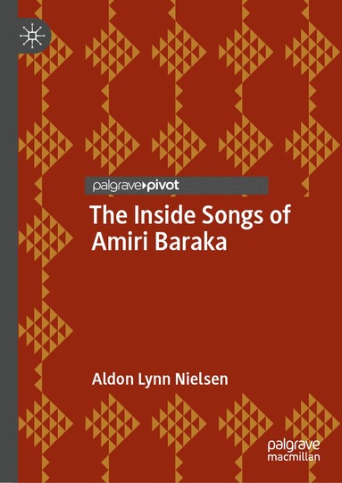 Aldon Lynn Nielsen - Inside Songs of Amiri Baraka, Inbunden
