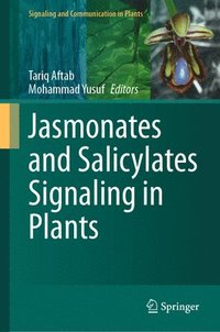 bokomslag Jasmonates and Salicylates Signaling in Plants