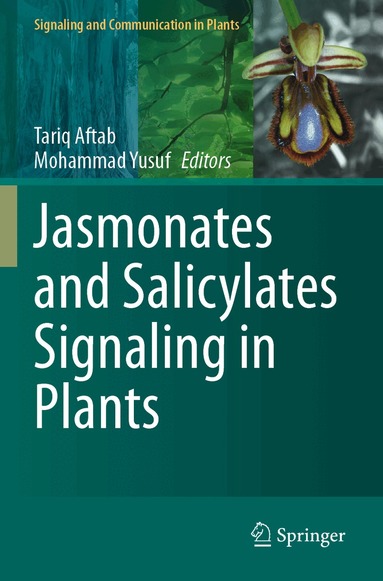 Tariq Aftab, Mohammad Yusuf - Jasmonates and Salicylates Signaling in Plants, Häftad