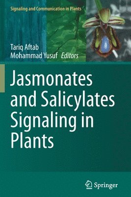 bokomslag Jasmonates and Salicylates Signaling in Plants