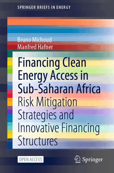 Bruno Michoud, Manfred Hafner - Financing Clean Energy Access in Sub-Saharan Africa, Häftad