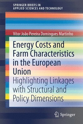Vítor João Pereira Domingues Martinho, Vitor Joao Pereira Domingues Martinho - Energy Costs and Farm Characteristics in the European Union, Häftad