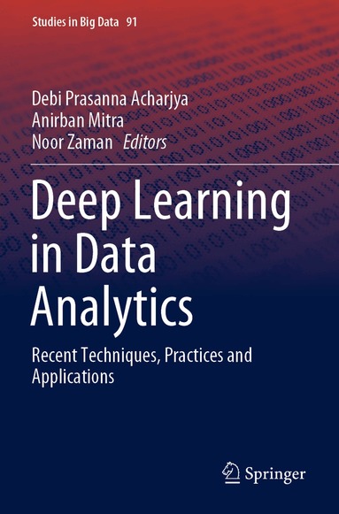 Debi Prasanna Acharjya, Anirban Mitra, Noor Zaman - Deep Learning in Data Analytics, Häftad