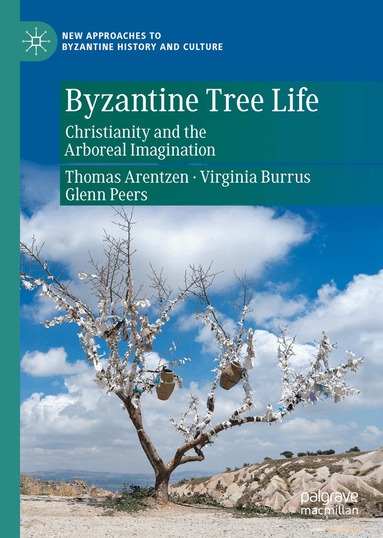 Thomas Arentzen, Virginia Burrus, Glenn Peers - Byzantine Tree Life, Inbunden
