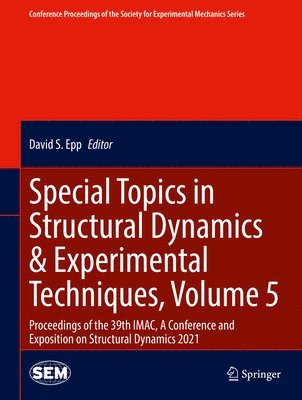 Special Topics in Structural Dynamics & Experimental Techniques, Volume 5 1