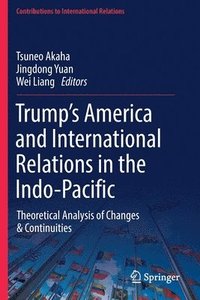 bokomslag Trumps America and International Relations in the Indo-Pacific
