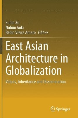 East Asian Architecture in Globalization