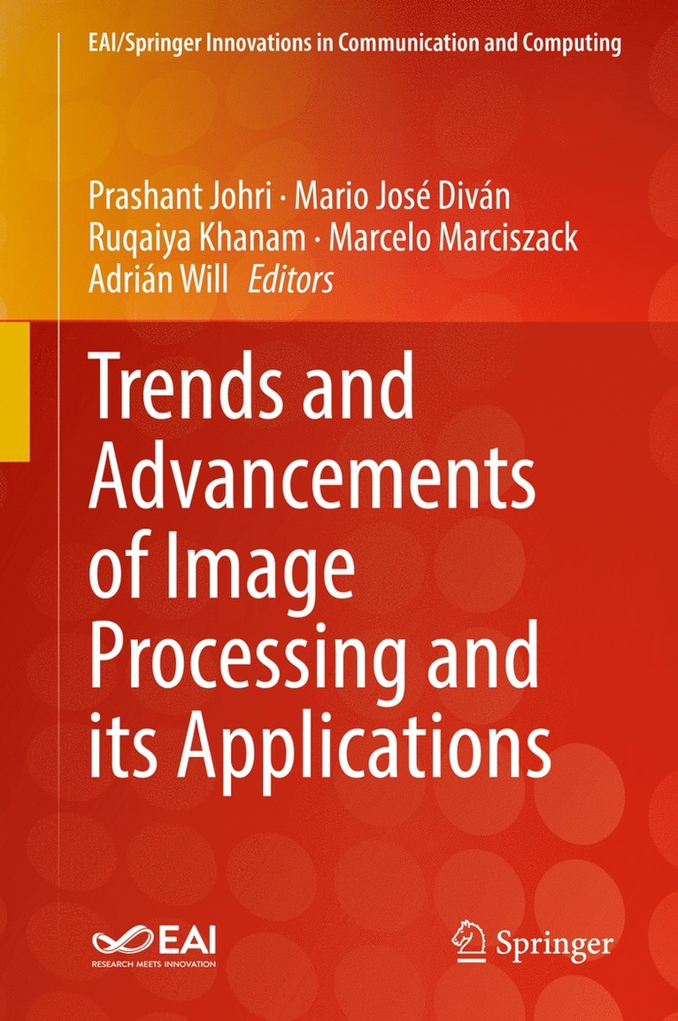 Prashant Johri, Mario José Diván, Ruqaiya Khanam, Marcelo Marciszack, Adrián Will, Mario Jose Divan, Adrian Will, Ruqaiya Diván, Mario José - Trends and Advancements of Image Processing and Its Applications, Inbunden