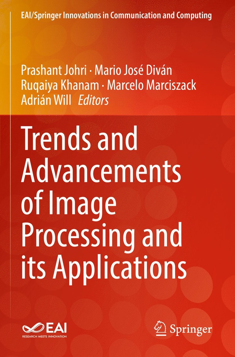Prashant Johri, Mario José Diván, Ruqaiya Khanam, Marcelo Marciszack, Adrián Will, Mario Jose Divan, Adrian Will, Ruqaiya Diván, Mario José - Trends and Advancements of Image Processing and Its Applications, Häftad