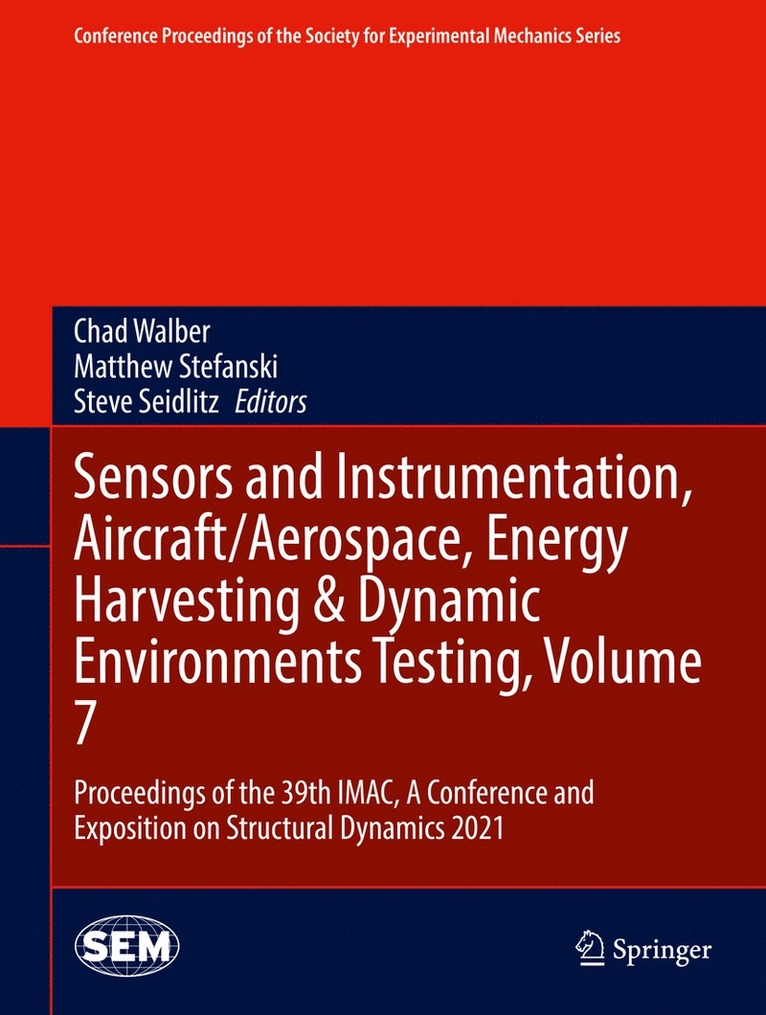 Chad Walber, Matthew Stefanski, Steve Seidlitz - Sensors and Instrumentation, Aircraft/Aerospace, Energy Harvesting & Dynamic Environments Testing, Volume 7, Inbunden