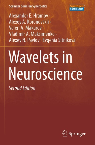 Alexander E. Hramov, Alexey A. Koronovskii, Valeri A. Makarov, Vladimir A. Maksimenko, Alexey N. Pavlov, Evgenia Sitnikova - Wavelets in Neuroscience, Häftad