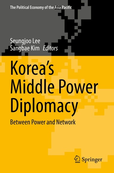 Seungjoo Lee, Sangbae Kim - Korea’s Middle Power Diplomacy, Häftad