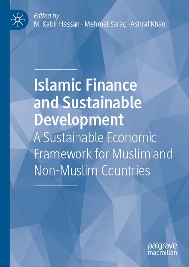 M. Kabir Hassan, Mehmet Saraç, Ashraf Khan - Islamic Finance and Sustainable Development, Inbunden